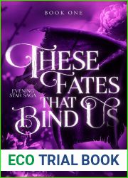 These Fates that Bind Us: Evening Star Saga Book One