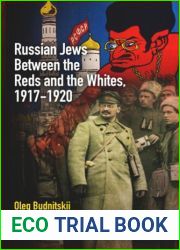 Russian Jews Between the Reds and the Whites, 1917-1920