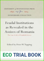 Feudal Institutions as Revealed in the Assizes of Romania