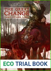 The Great Change (and Other Lies)