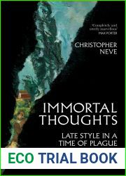 Immortal Thoughts: Late Style in a Time of Plague