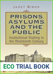 Prisons, Asylums, and the Public