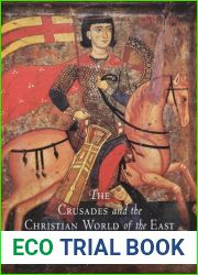 The Crusades and the Christian World of the East