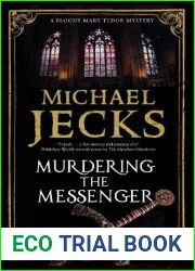 Murdering The Messenger (A Bloody Mary Tudor Mystery, 8)