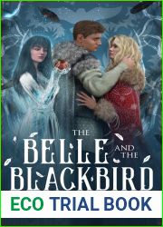 The Belle and the Blackbird (The Book of All Things)