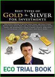 Best Types of Gold and Silver For Investments: Discover If Silver Is Better Than Gold, Are Gold Coins Better Than Gold Bars, Are Silver Bars Better Than Silver Coins, Are Numismatic Coins Worth It?