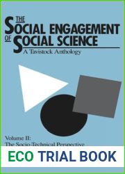 The Social Engagement of Social Science, a Tavistock Anthology, Volume 2