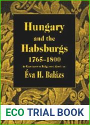 Hungary and the Habsburgs, 1765-1800