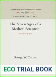 The Seven Ages of a Medical Scientist