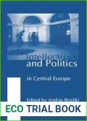 Intellectuals and Politics in Central Europe