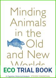 Minding Animals in the Old and New Worlds
