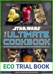 Star Wars: The Ultimate Cookbook: The Official Guide to Cooking Your Way Through the Galaxy