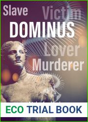 Dominus: A tale of a slave|s revenge in ancient Rome (The Empress and the Vagabond, #2)