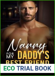 Nanny For My Daddy|s Best Friend: An Enemies to Lovers Age Gap Romance