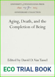 Aging, Death, and the Completion of Being