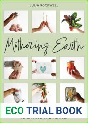 Mothering Earth: The Busy Family|s Guide to Saving the Planet