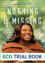 Nothing Is Missing: A Memoir of Living Boldly