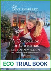 A Companion for Christmas: An Uplifting Inspirational Romance (K-9 Companions Book 16)