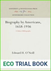 Biography by Americans, 1658-1936