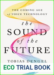 The Sound of the Future: The Coming Age of Voice Technology