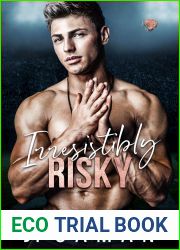 Irresistibly Risky (Irresistibly Yours, #4)