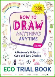 How to Draw Anything Anytime: A Beginner|s Guide to Cute and Easy Doodles (Over 1,000 Illustrations)