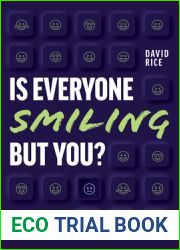 Is Everyone Smiling But You?: Level Up Your Life Practice Now