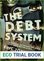 The Debt System: A History of Sovereign Debts and their Repudiation