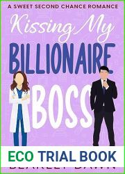 Kissing My Billionaire Boss: A Sweet Second Chance Romance