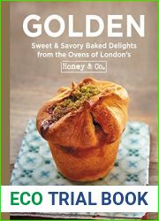 Golden: Sweet and Savory Baked Delights from the Ovens of London|s Honey and Co.
