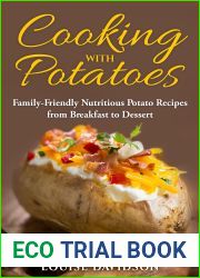 Cooking with Potatoes: Family-Friendly Nutritious Potato Recipes from Breakfast to Dessert (Specific-Ingredient Cookbooks)