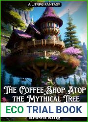 The Coffee Shop Atop the Mythical Tree: A LitRPG Fantasy