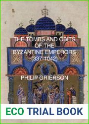 The Tombs and Obits of the Byzantine Emperors
