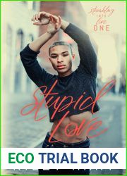 Stupid Love (Stumbling into Love, #1)