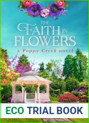 The Faith in Flowers (Poppy Creek, #5)