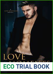 Love In Moments (Love Distilled, # 2)