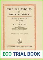 The Mansions of Philosophy: A Survey of Human Life and Destiny