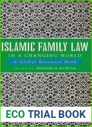 Islamic Family Law in A Changing World: A Global Resource Book