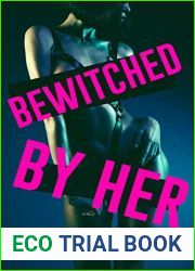 Bewitched by Her