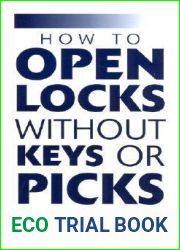 How To Open Locks Without Keys Or Picks (Locksmithing)