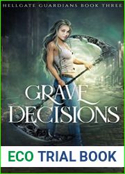 Grave Decisions (Hellgate Guardians, #3)