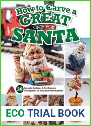 How to Carve a Great Santa: 30 Projects, Patterns and Techniques for Beginner to Advanced Woodcarvers (Fox Chapel Publishing) Full-Size Patterns, Easy-to-Follow Tutorials, Finishing Tips, and More