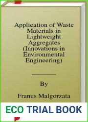 Application of Waste Materials in Lightweight Aggregates (Innovations in Environmental Engineering)