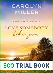 Love Somebody Like You (Trinity Lakes Romance #5)