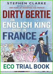 Dirty Bertie: An English King Made in France