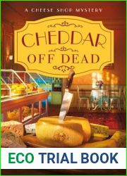 Cheddar Off Dead (Cheese Shop Mystery #1)