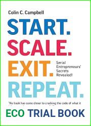 Start. Scale. Exit. Repeat.: Serial Entrepreneurs| Secrets Revealed!