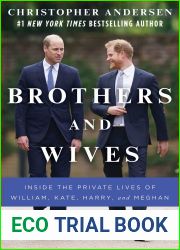 Brothers and Wives: Inside the Private Lives of William, Kate, Harry, and Meghan
