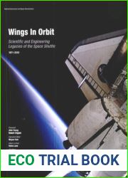 Wings in Orbit: Scientific and Engineering Legacies of the Space Shuttle, 1971-2010