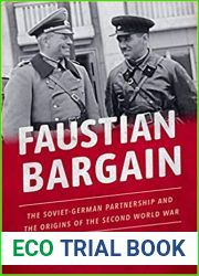 Faustian Bargain: The Soviet-German Partnership and the Origins of the Second World War